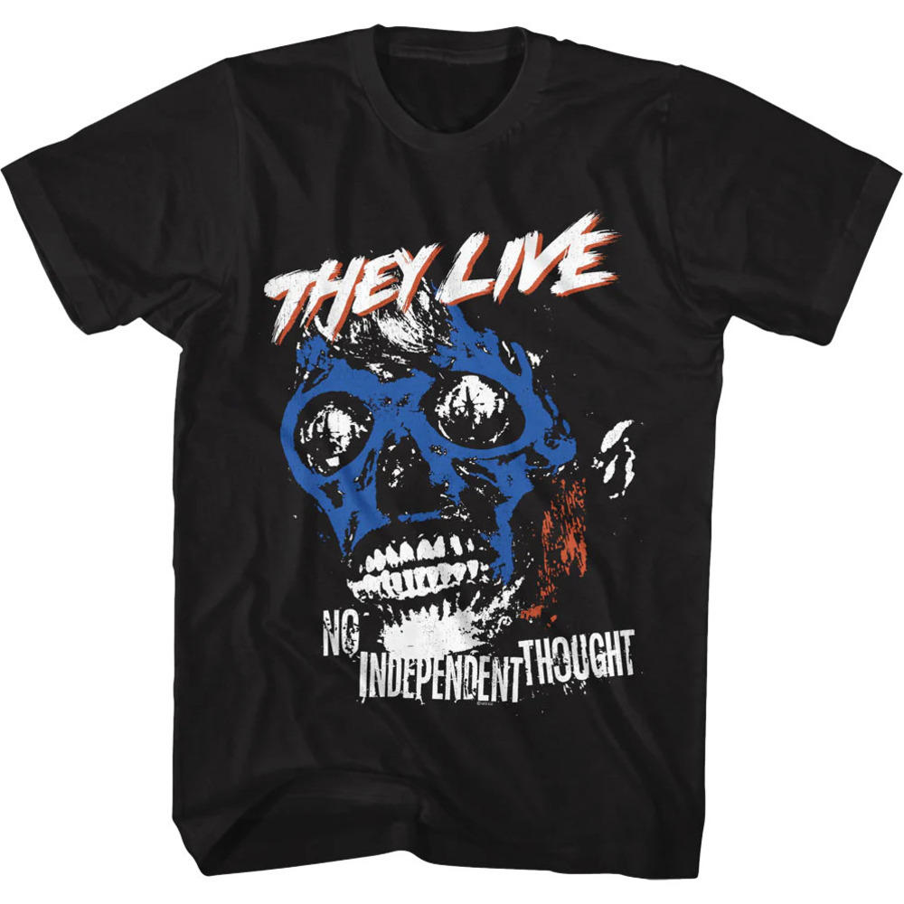 No Independent Thought They Live Tshirt